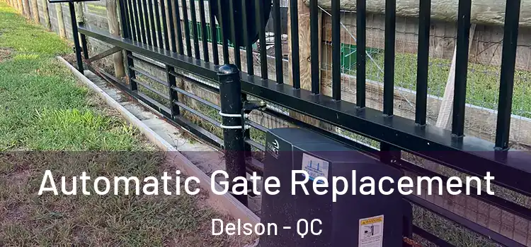 Automatic Gate Replacement Delson - QC