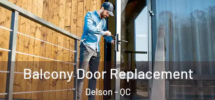  Balcony Door Replacement Delson - QC