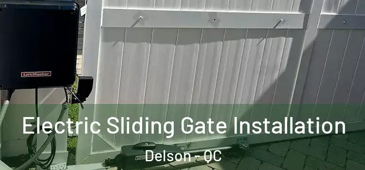 Electric Sliding Gate Installation Delson - QC