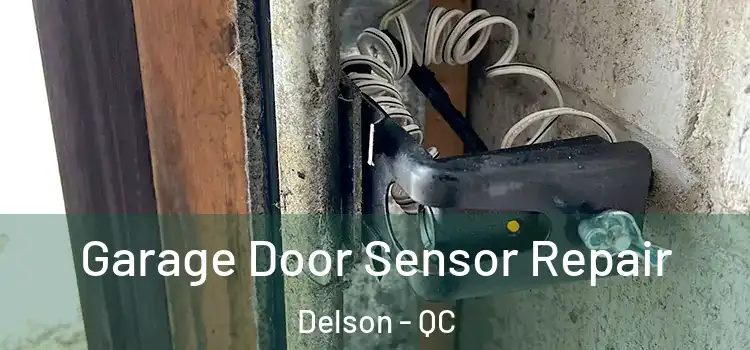 Garage Door Sensor Repair Delson - QC
