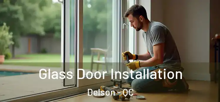 Glass Door Installation Delson - QC