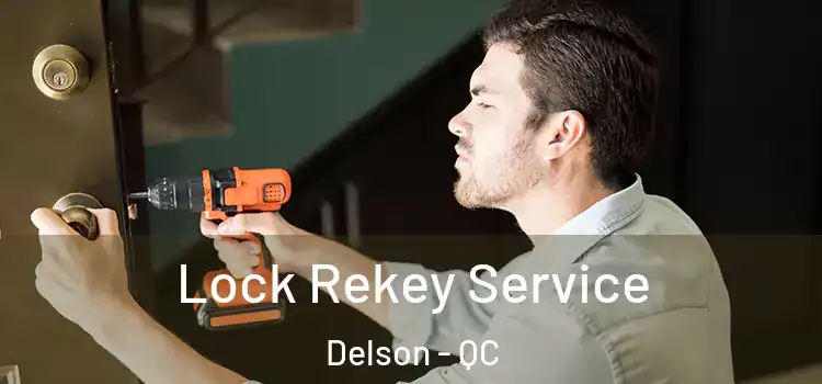 Lock Rekey Service Delson - QC