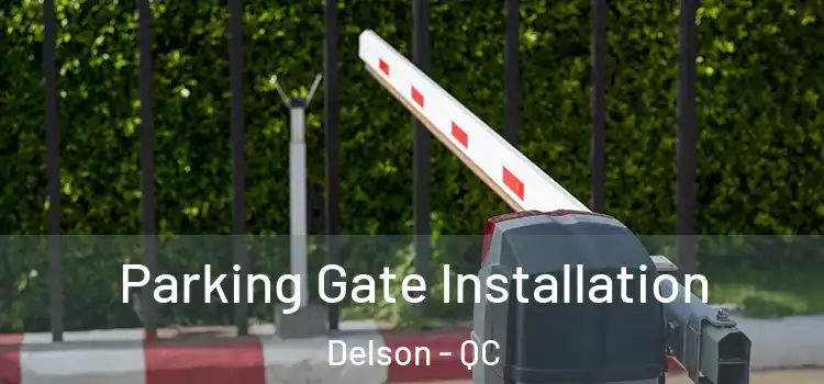 Parking Gate Installation Delson - QC
