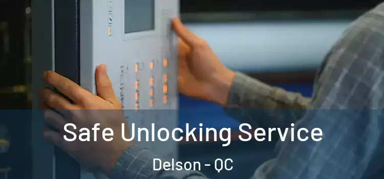 Safe Unlocking Service Delson - QC