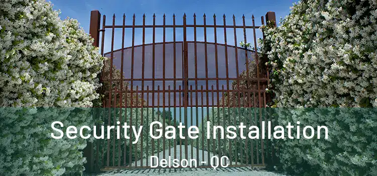 Security Gate Installation Delson - QC