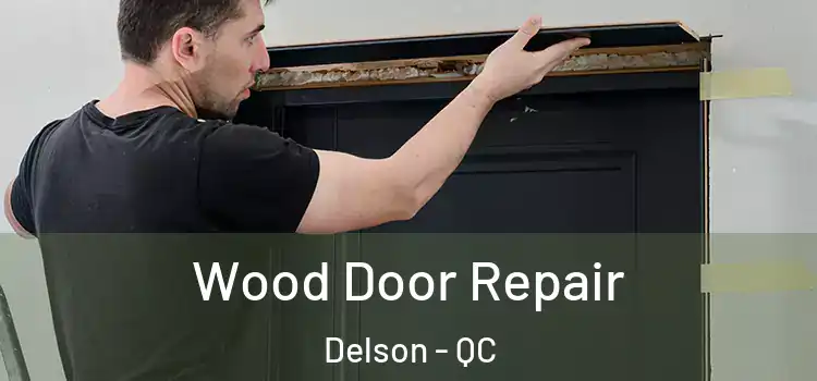  Wood Door Repair Delson - QC